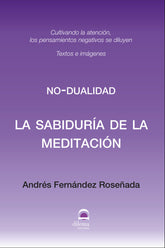 LA SABIDURIA DE LA MEDITACION I Fernandez Roseñada,Andres I Dilema I 9788498276831